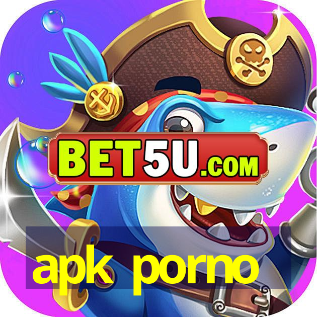 apk porno